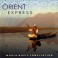 Dream Music / Orient Express / World music compilation
