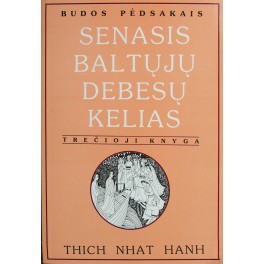 Thich Nhat Hanh "Senasis baltųjų debesų kelias" 3