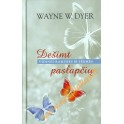 Wayne W. Dyer "Dešimt vidinės ramybės ir sėkmės paslapčių"