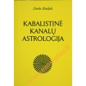 Loreta Stonkutė "Kabalistinė kanalų astrologija"