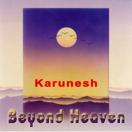 Karunesh / Beyond Heaven
