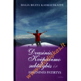 Dalia Beata Kasmauskaitė "Dvasinio kvėpavimo subtilybės ir asmeninės patirtys"