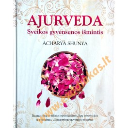 Acharya Shunya "Ajurveda. Sveikos gyvensenos išmintis"