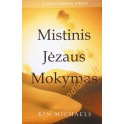 Kim Michaels "Mistinis Jėzaus mokymas"