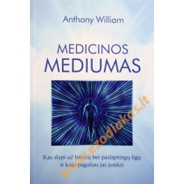 Anthony William "Medicinos mediumas"