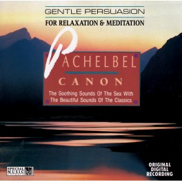 Pachelbel canon / The soothing Sounds of the sea with