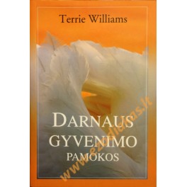 Terrie Williams "Darnaus gyvenimo pamokos"