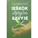 Louise L. Hay "Ieškok stiprybės savyje"