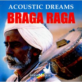 Dream Music / Acoustic Dreams / Braga Raga