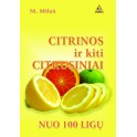 Milaš "Citrinos ir kiti citrusiniai nuo 100 ligų"