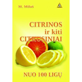 Milaš "Citrinos ir kiti citrusiniai nuo 100 ligų"